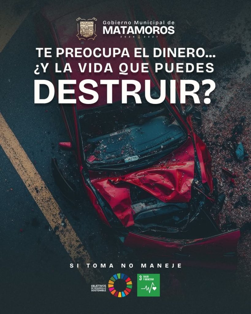 IMG-20250307-WA0029-819x1024 Exhorta Gobierno de Matamoros a no conducir en estado de ebriedad