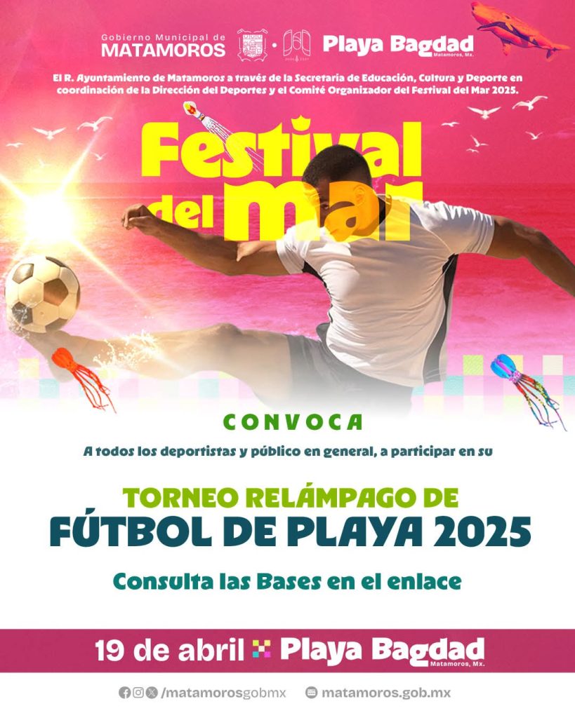 IMG-20250409-WA0001-819x1024 Gobierno de Matamoros Invita al Torneo Relámpago de Fútbol de Playa 2025