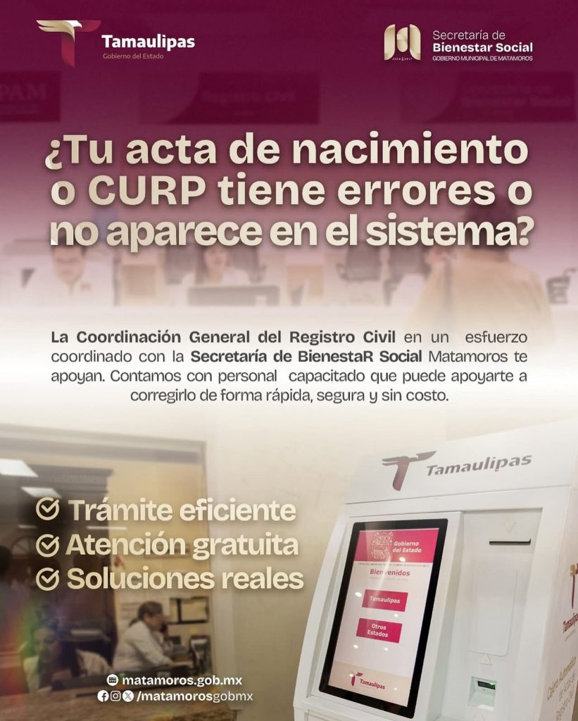 IMG-20250716-WA0019-821x1024 Gobierno de Matamoros facilita corrección de actas y CURP sin costo para la ciudadanía