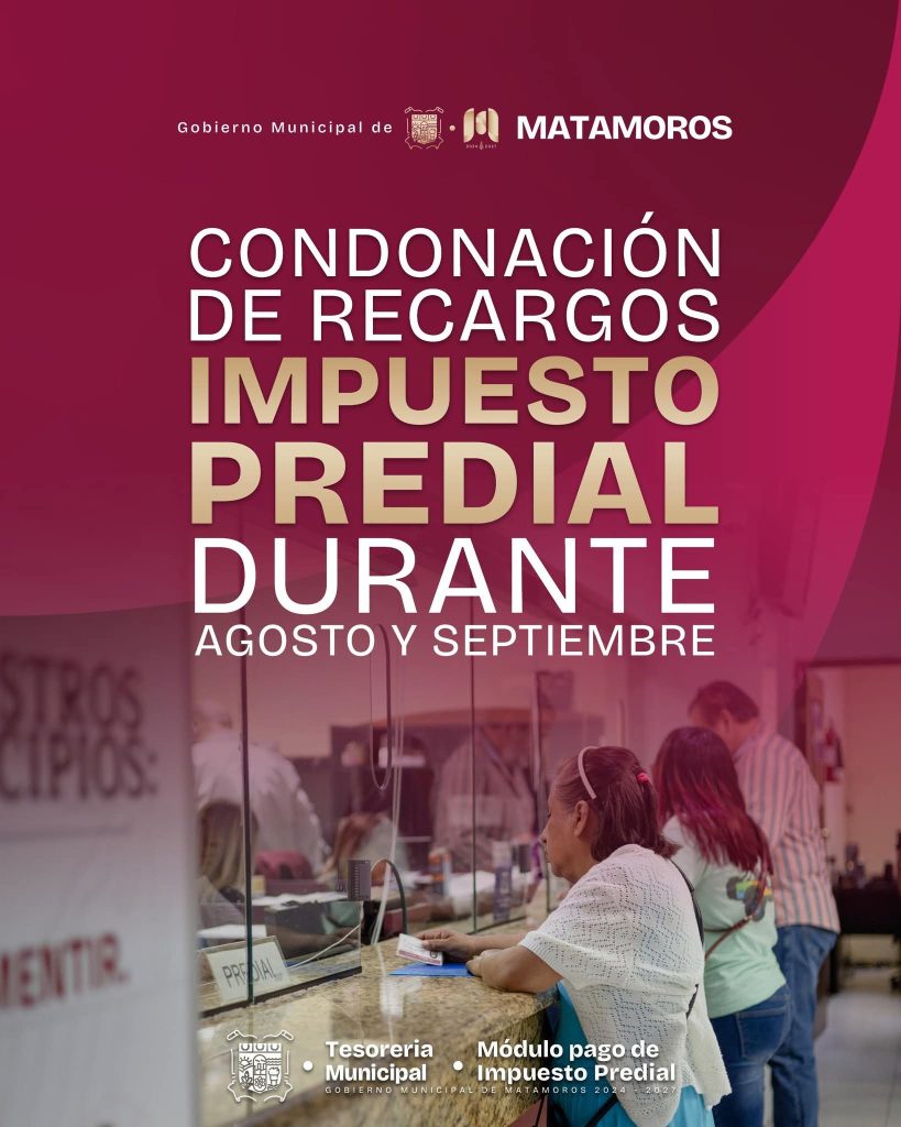 IMG-20250806-WA0007-819x1024 ¡Ponte al corriente con el Predial y apoya a Matamoros!: Beto Granados