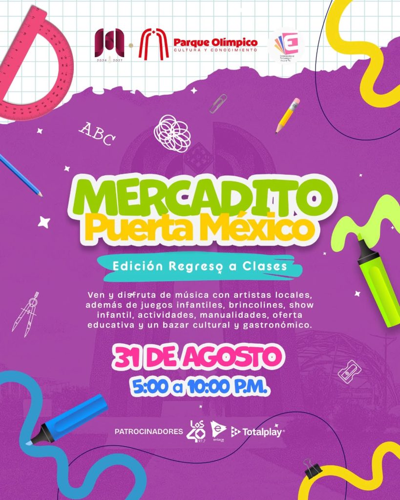 IMG-20250830-WA0048-819x1024 El gobierno de Beto Granados te invita a disfrutar del Mercadito Puerta México: “Regreso a Clases”
