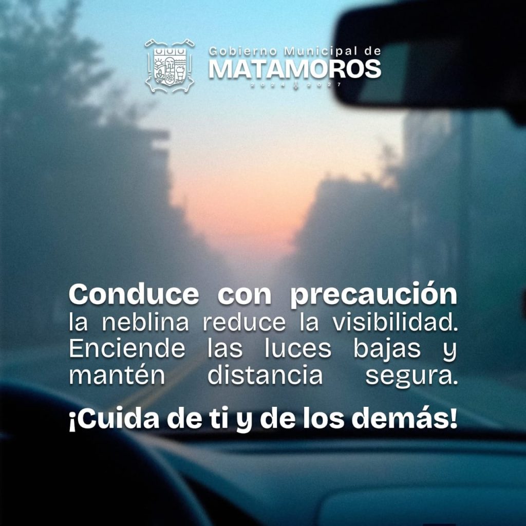 IMG-20251227-WA0000-1024x1024 Gobierno de Beto Granados exhorta a conducir con precaución ante presencia de neblina